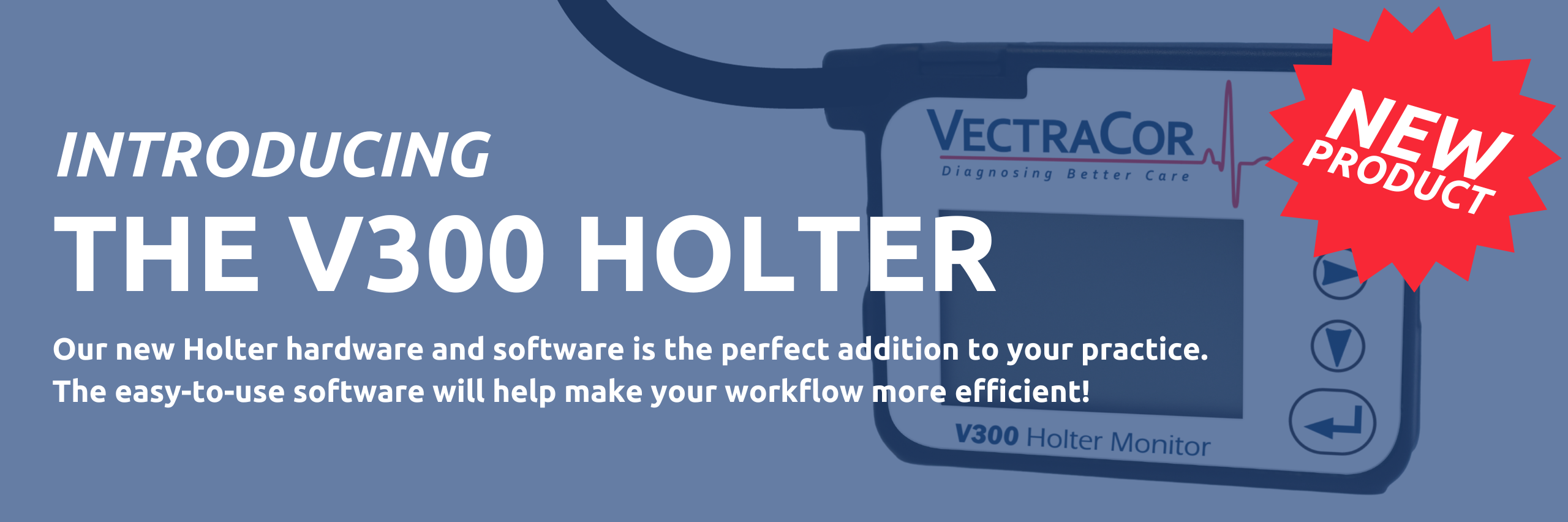 Introducing the new V300 Holter!
